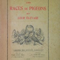 Le livre 1ère édition de Robert Fontaine « Les Races de pigeon et leur élevage »