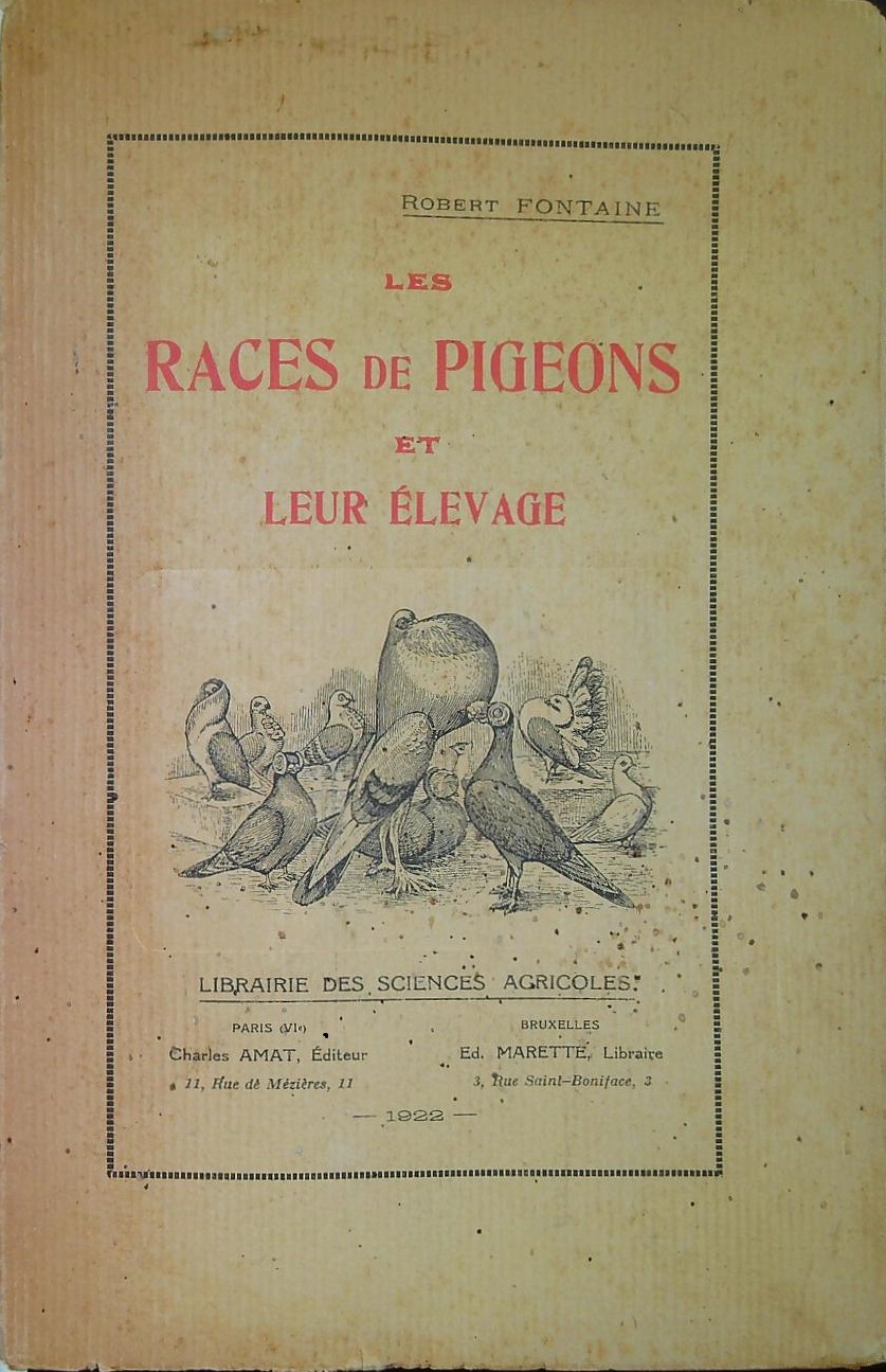 Le livre 1ère édition de Robert Fontaine « Les Races de pigeon et leur élevage »